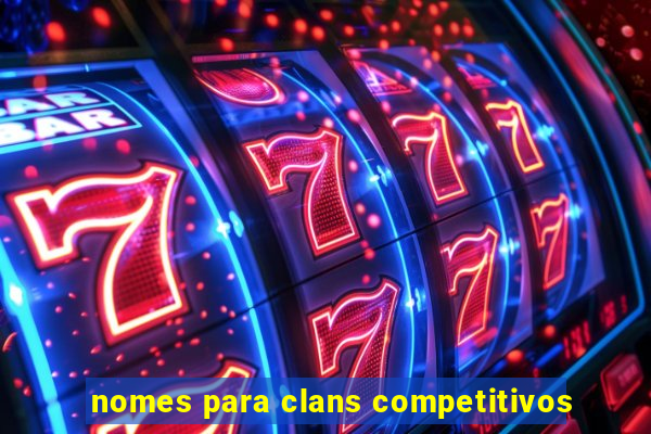 nomes para clans competitivos